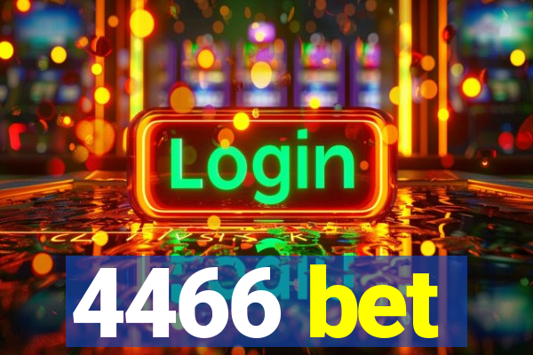 4466 bet